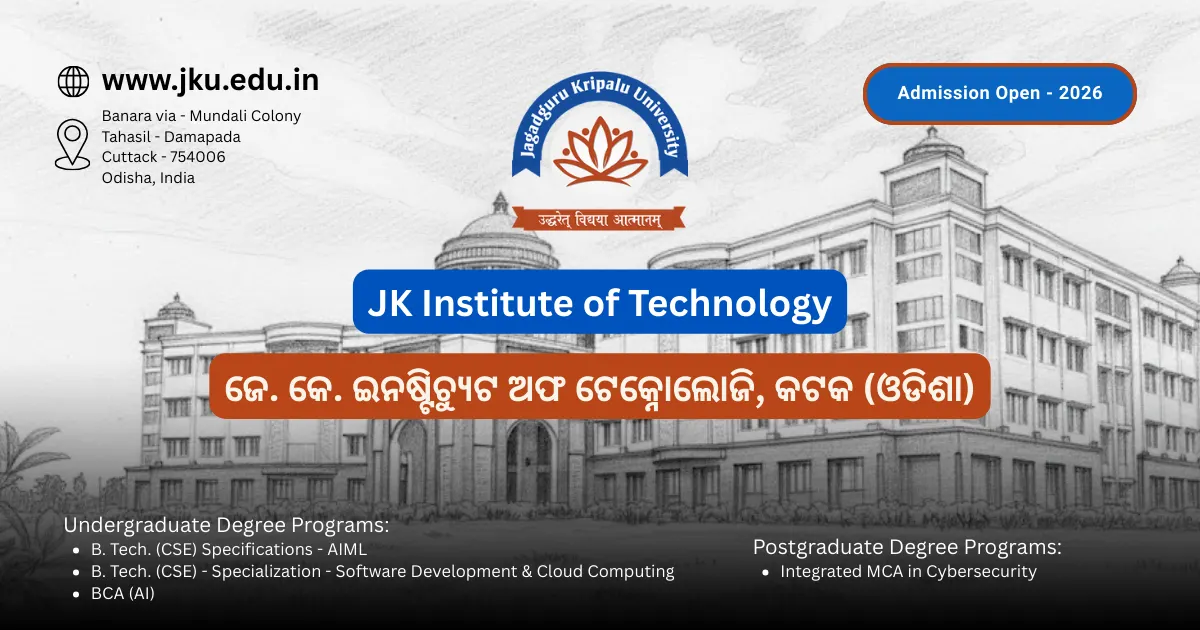 JK Institute of Technology under Jagadguru Kripalu University, Cuttack Odisha